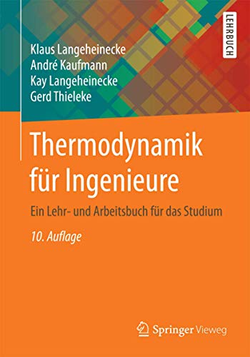 Thermodynamik für Ingenieure: Ein Lehr- und Arbeitsbuch für das Studium