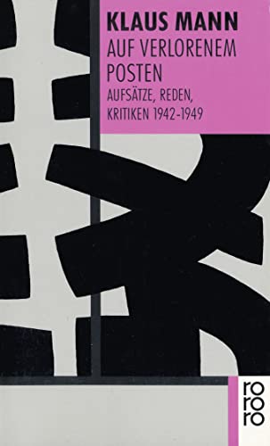 Auf verlorenem Posten: Aufsätze, Reden, Kritiken 1942 - 1949