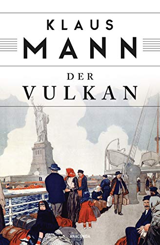 Der Vulkan: Roman unter Emigranten