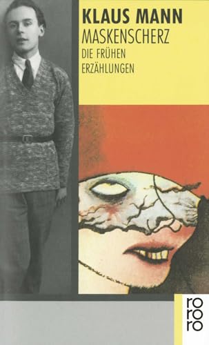 Maskenscherz: Die frühen Erzählungen Maskenscherz: Die frühen Erzählungen von Rowohlt