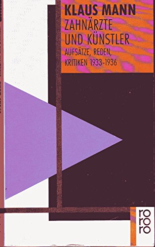 Zahnärzte und Künstler: Aufsätze, Reden, Kritiken 1933 - 1936 Zahnärzte und Künstler: Aufsätze, Reden, Kritiken 1933 - 1936 von Rowohlt