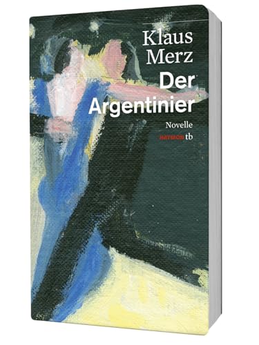 Der Argentinier. Novelle (HAYMON TASCHENBUCH) von Haymon Verlag