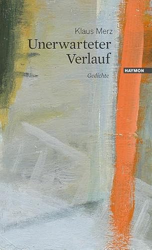 Unerwarteter Verlauf. Gedichte Unerwarteter Verlauf. Gedichte