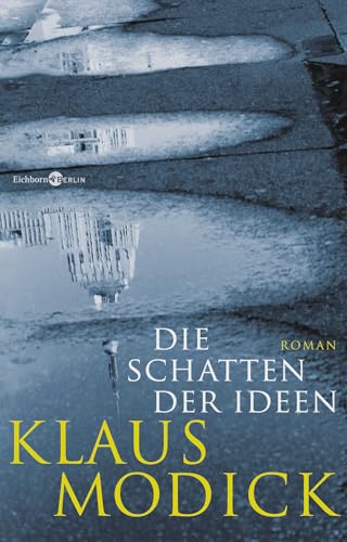 Die Schatten der Ideen: Roman