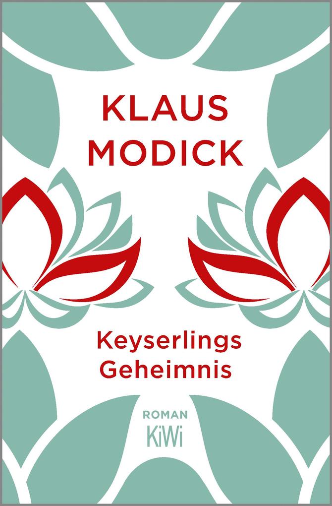 Keyserlings Geheimnis von Kiepenheuer & Witsch GmbH