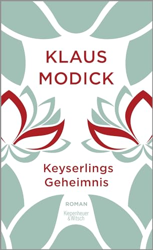 Keyserlings Geheimnis: Roman