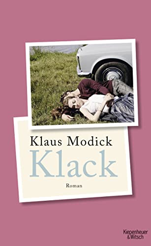 Klack: Roman von Kiepenheuer & Witsch GmbH