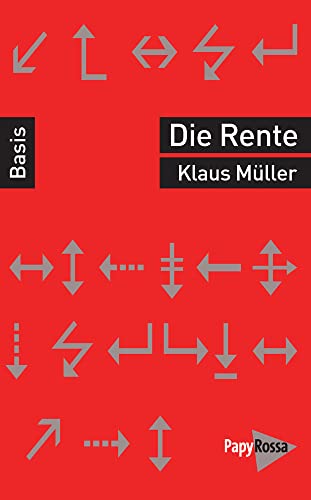 Rente (Basiswissen Politik / Geschichte / Ökonomie) von Papyrossa Verlags GmbH +