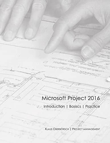 Microsoft Project 2016 English: After the successful publication of my book about the basics of MS Project 2016 in Germany (ranked among the top 50 of ... the English version is now available