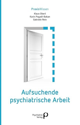 Aufsuchende psychiatrische Arbeit (Praxiswissen)