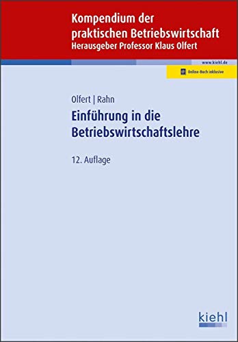 Einführung in die Betriebswirtschaftslehre: Mit Online-Zugang (Kompendium der praktischen Betriebswirtschaft)