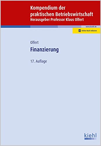 Finanzierung: Mit Online-Zugang (Kompendium der praktischen Betriebswirtschaft) von Kiehl Friedrich Verlag G