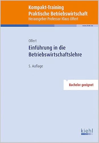 Kompakt-Training Einführung in die Betriebswirtschaftslehre (Kompakt-Training Praktische Betriebswirtschaft)