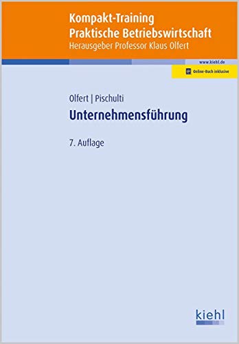Kompakt-Training Unternehmensführung: Mit Online-Zugang (Kompakt-Training Praktische Betriebswirtschaft) von Kiehl Friedrich Verlag G