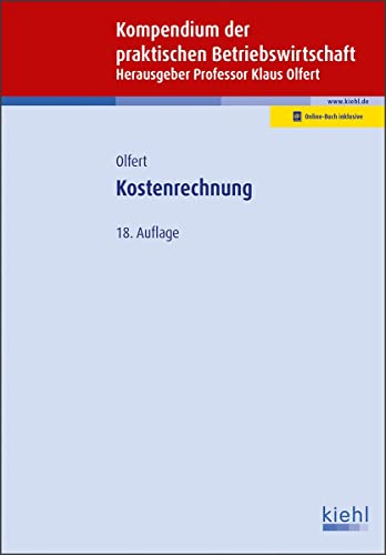 Kostenrechnung: Mit Online-Zugang (Kompendium der praktischen Betriebswirtschaft) von Kiehl Friedrich Verlag G