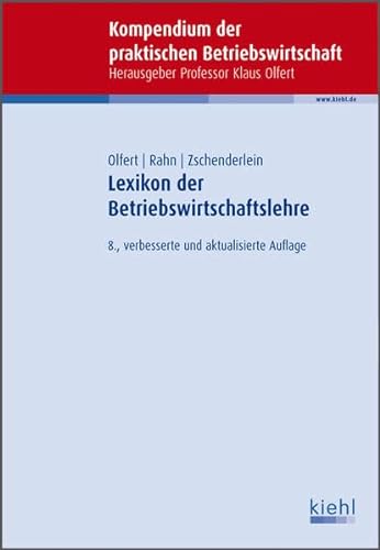 Lexikon der Betriebswirtschaftslehre (Kompendium der praktischen Betriebswirtschaft)