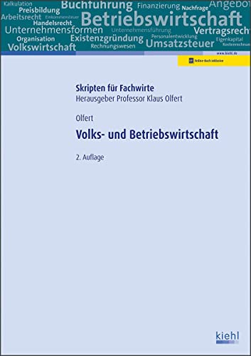 Volks- und Betriebswirtschaft: Mit Online-Zugang (Skripten für Fachwirte) von Kiehl Friedrich Verlag G