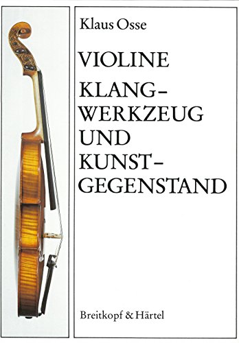 Violine - Klangwerkzeug und Kunstgegenstand - Ein Leitfaden für Spieler und Liebhaber von Streichinstrumenten (BV 204)