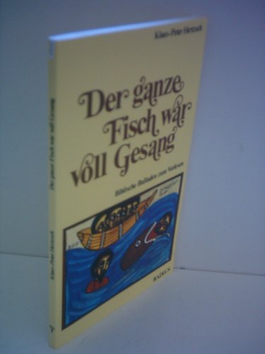 Der ganze Fisch war voll Gesang: Biblische Balladen zum Vorlesen von Radius-Verlag GmbH