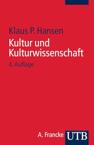 Kultur und Kulturwissenschaft: Eine Einführung von UTB GmbH