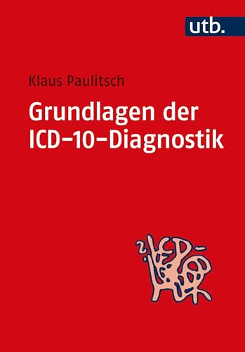Grundlagen der ICD-10-Diagnostik von UTB GmbH