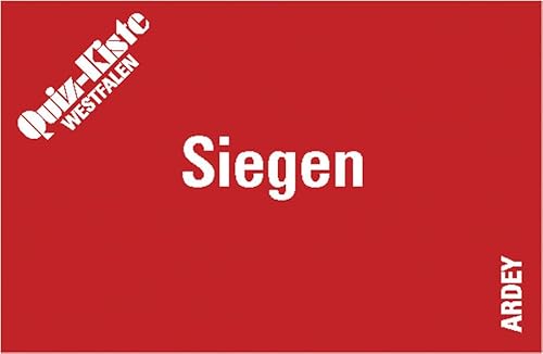 Quiz-Kiste Westfalen -- Siegen: 99 Fragen und Antworten von Ardey-Verlag GmbH