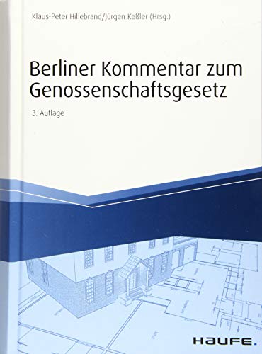 Berliner Kommentar zum Genossenschaftsgesetz (Hammonia bei Haufe) von Haufe Lexware GmbH