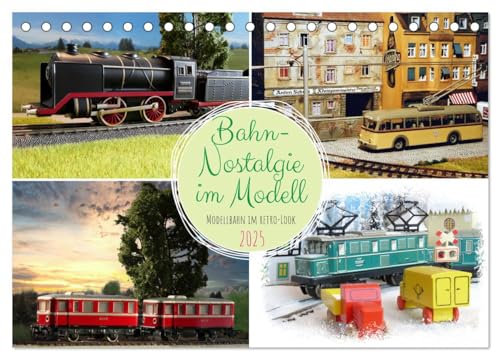 Bahn-Nostalgie im Modell (Tischkalender 2025 DIN A5 quer), CALVENDO Monatskalender von CALVENDO
