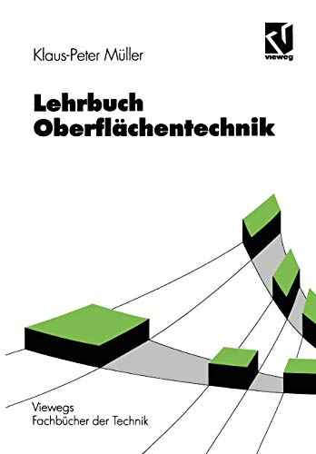 Lehrbuch Oberflächentechnik (Viewegs Fachbücher der Technik) (German Edition)