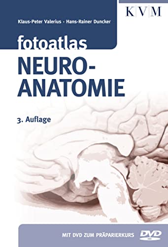 Fotoatlas Neuroanatomie (inkl. DVD zum Präparierkurs): Inkl. DVD und kostenlosem Online-Zugang zum Anatomie-Präp-Trainer