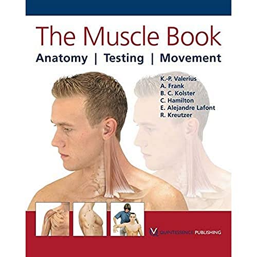 The Muscle Book: Anatomy | Testing | Movement von Quintessence Publishing