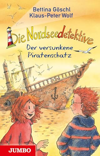 Die Nordseedetektive. Der versunkene Piratenschatz: Band 5 von Jumbo Neue Medien + Verla