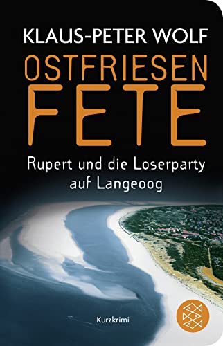 Ostfriesenfete: Rupert und die Loser-Party auf Langeoog. Ein Kurzkrimi