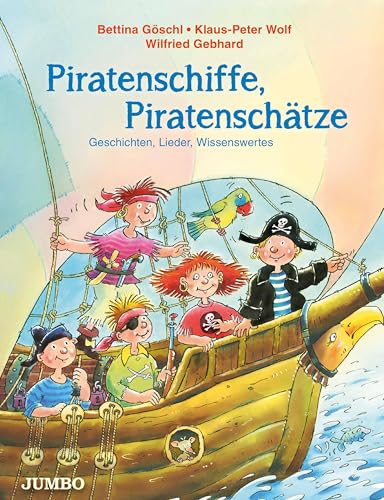 Piratenschiffe, Piratenschätze: Geschichten, Lieder, Wissenswertes Piratenschiffe, Piratenschätze: Geschichten, Lieder, Wissenswertes von Jumbo Neue Medien + Verla