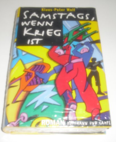 Samstags, wenn Krieg ist