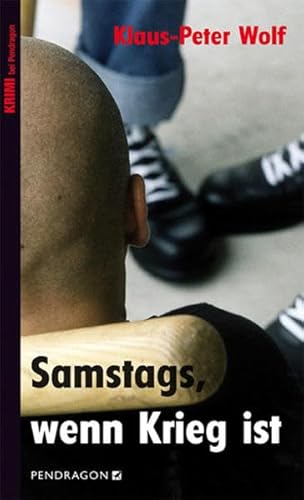 Samstags, wenn Krieg ist: Kriminalroman Samstags, wenn Krieg ist: Kriminalroman