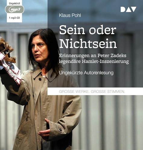 »Sein oder Nichtsein«. Erinnerungen an Peter Zadeks legendäre Hamlet-Inszenierung: Ungekürzte Autorenlesung (1 mp3-CD)