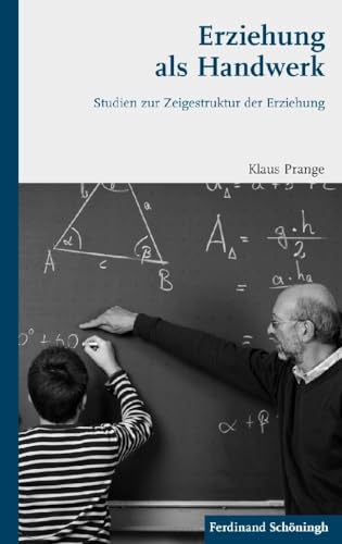 Erziehung als Handwerk. Studien zur Zeigestruktur der Erziehung von Schoeningh Ferdinand GmbH