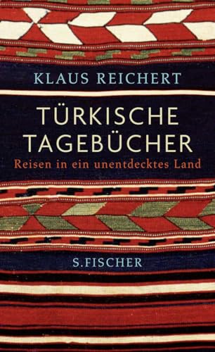 Türkische Tagebücher: Reisen in ein unentdecktes Land von FISCHERVERLAGE