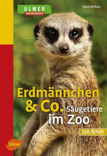 Erdmännchen & Co.: Säugetiere im Zoo Erdmännchen & Co.: Säugetiere im Zoo von Ulmer Eugen Verlag