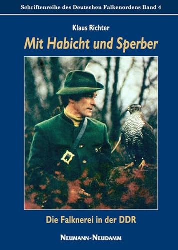 Mit Habicht und Sperber: Die Falknerei in der DDR