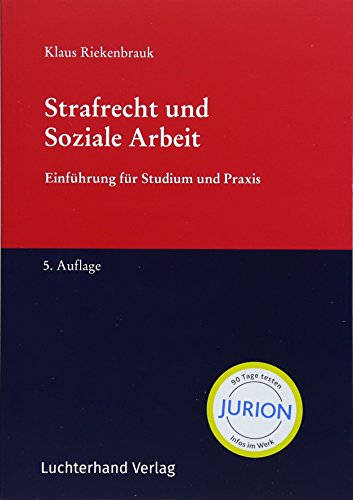Strafrecht und Soziale Arbeit: Einführung für Studium und Praxis von Luchterhand Verlag GmbH