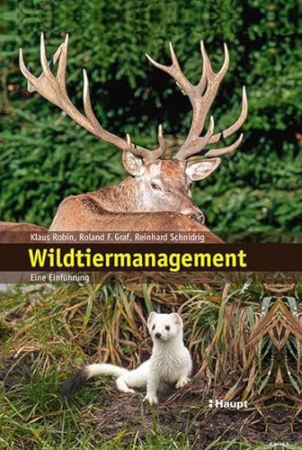 Wildtiermanagement: Eine Einführung von Haupt Verlag AG