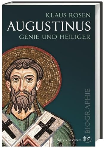 Augustinus: Genie und Heiliger