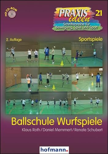 Ballschule Wurfspiele (Praxisideen - Schriftenreihe für Bewegung, Spiel und Sport) von Hofmann GmbH & Co. KG