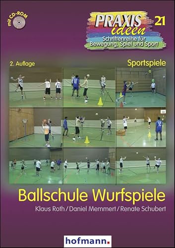 Ballschule Wurfspiele (Praxisideen - Schriftenreihe für Bewegung, Spiel und Sport) von Hofmann GmbH & Co. KG