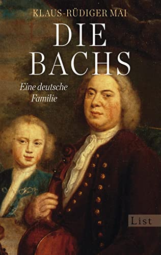 Die Bachs: Eine deutsche Familie von Ullstein Taschenbuchvlg.