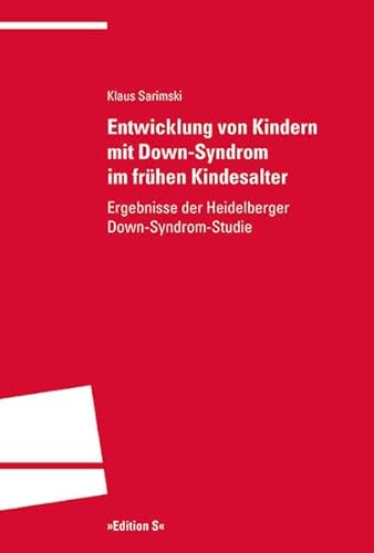 Entwicklung von Kindern mit Down-Syndrom im frühen Kindesalter: Ergebnissse der Heidelberger Down-Syndrom-Studie von Universittsverlag Winter