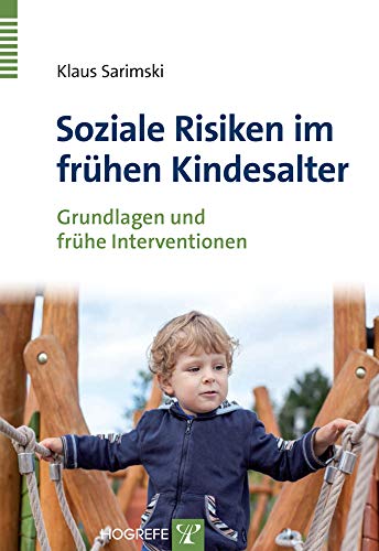Soziale Risiken im frühen Kindesalter: Grundlagen und frühe Interventionen von Hogrefe Verlag