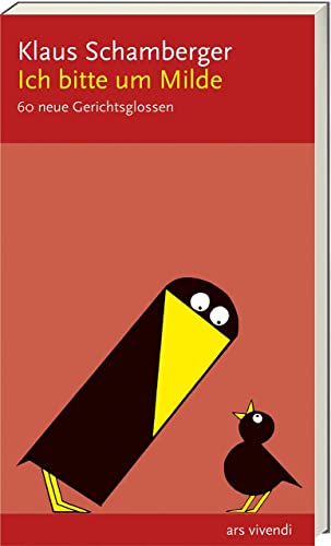 Ich bitte um Milde: 60 neue humorvolle Gerichtsglossen: 60 neue Gerichtsglossen